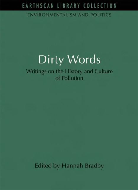 Dirty Words : Writings on the History and Culture of Pollution, PDF eBook