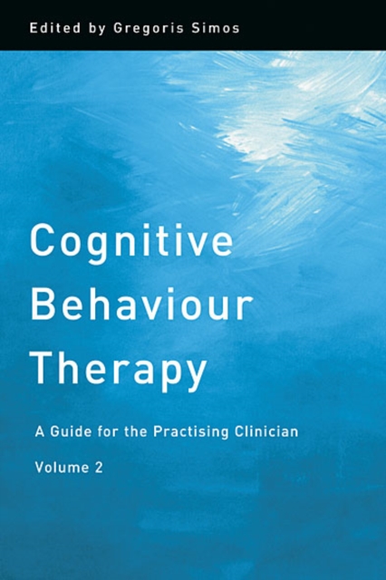 Cognitive Behaviour Therapy : A Guide for the Practising Clinician, Volume 2, EPUB eBook