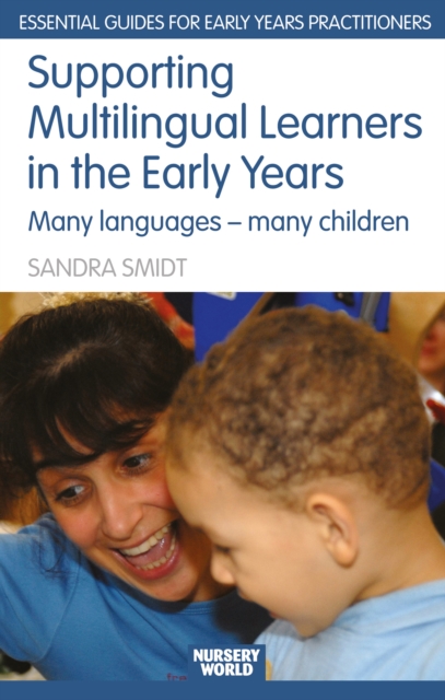 Supporting Multilingual Learners in the Early Years : Many Languages - Many Children, PDF eBook