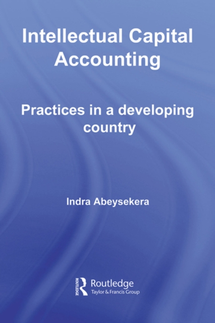 Intellectual Capital Accounting : Practices in a Developing Country, EPUB eBook
