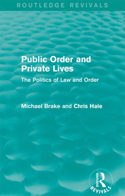 Public Order and Private Lives (Routledge Revivals) : The Politics of Law and Order, EPUB eBook