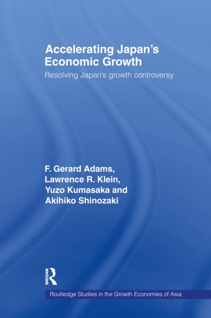 Accelerating Japan's Economic Growth : Resolving Japan's Growth Controversy, EPUB eBook