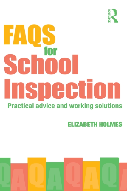 FAQs for School Inspection : Practical Advice and Working Solutions, PDF eBook