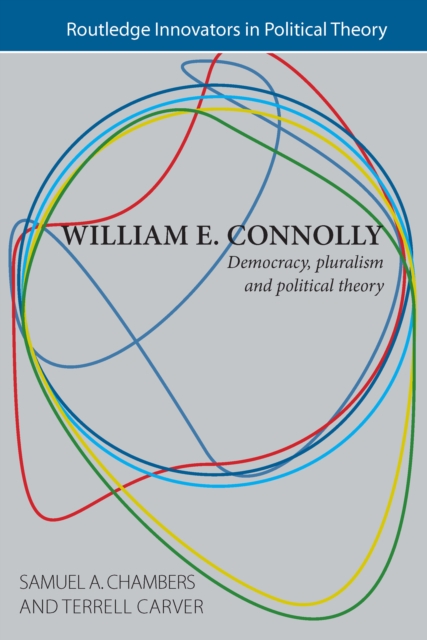 William E. Connolly : Democracy, Pluralism and Political Theory, EPUB eBook