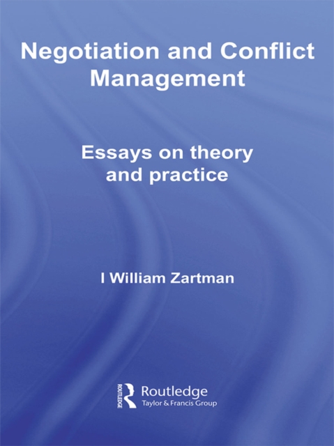 Negotiation and Conflict Management : Essays on Theory and Practice, PDF eBook