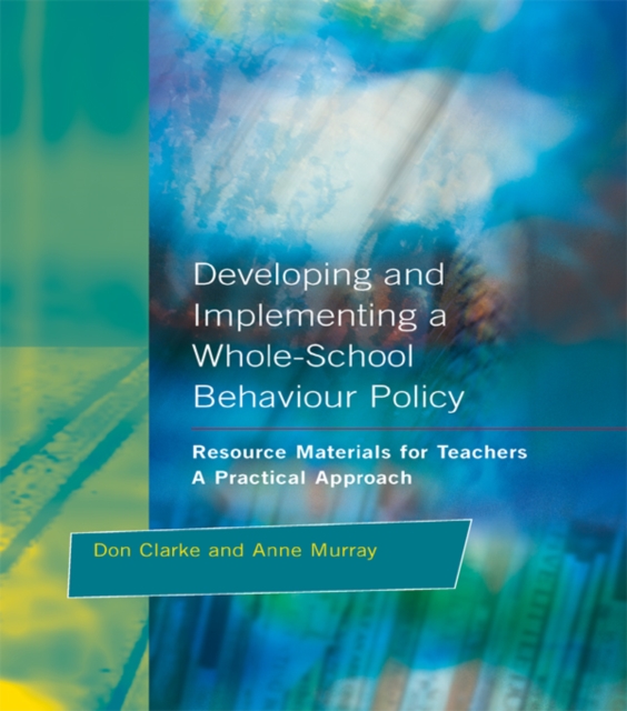 Developing and Implementing a Whole-School Behavior Policy : A Practical Approach, EPUB eBook