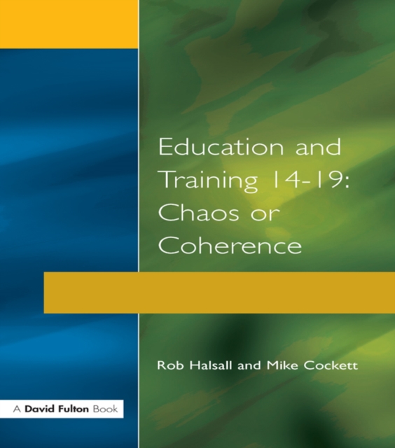 Education and Training 14-19 : Chaos or Coherence?, PDF eBook