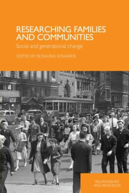 Researching Families and Communities : Social and Generational Change, PDF eBook