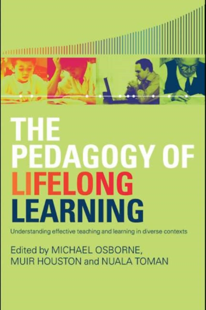 The Pedagogy of Lifelong Learning : Understanding Effective Teaching and Learning in Diverse Contexts, PDF eBook