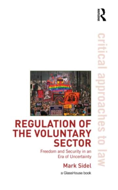 Regulation of the Voluntary Sector : Freedom and Security in an Era of Uncertainty, PDF eBook