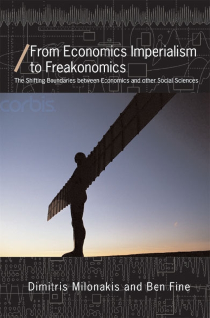 From Economics Imperialism to Freakonomics : The Shifting Boundaries between Economics and other Social Sciences, EPUB eBook