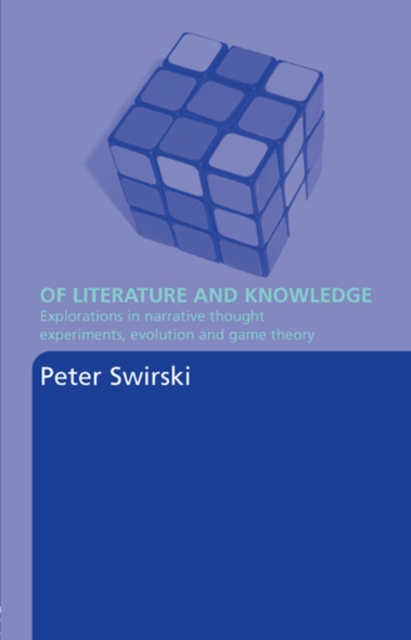 Of Literature and Knowledge : Explorations in Narrative Thought Experiments, Evolution and Game Theory, EPUB eBook