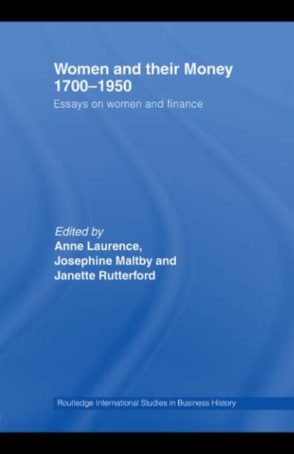 Women and Their Money 1700-1950 : Essays on Women and Finance, PDF eBook