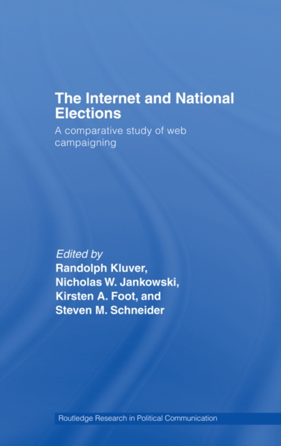 The Internet and National Elections : A Comparative Study of Web Campaigning, EPUB eBook