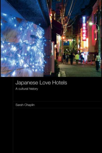 Japanese Love Hotels : A Cultural History, PDF eBook