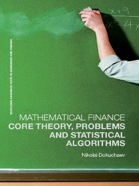 Mathematical Finance : Core Theory, Problems and Statistical Algorithms, EPUB eBook