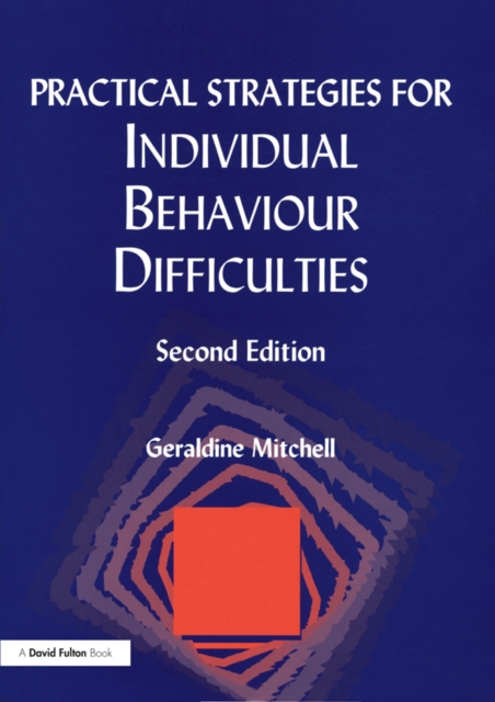 Practical Strategies for Individual Behaviour Difficulties, PDF eBook