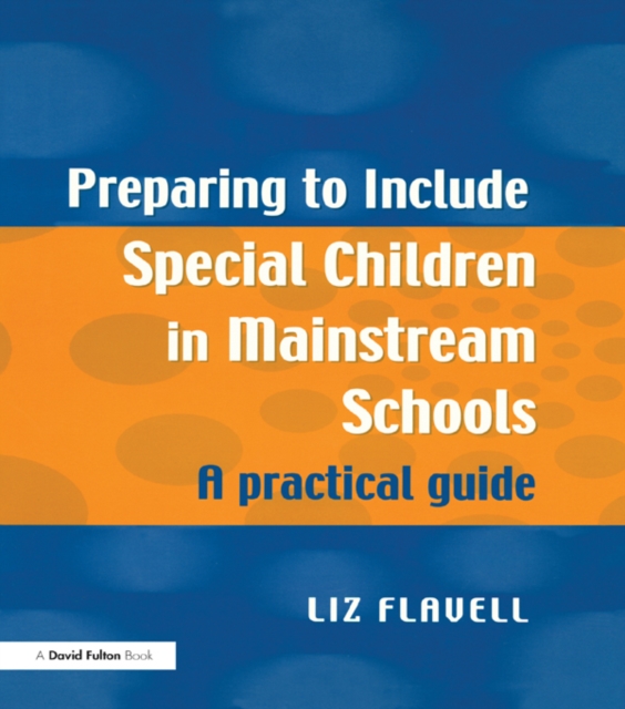 Preparing to Include Special Children in Mainstream Schools : A Practical Guide, PDF eBook