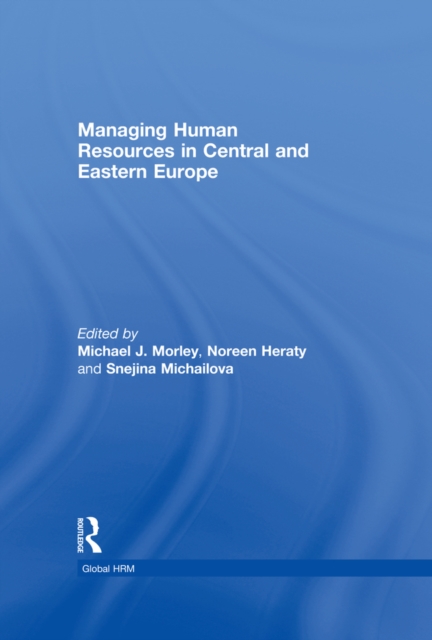 Managing Human Resources in Central and Eastern Europe, PDF eBook
