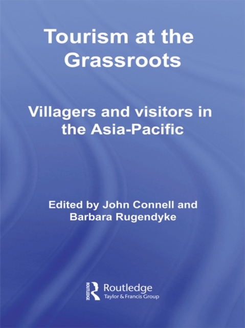 Tourism at the Grassroots : Villagers and Visitors in the Asia-Pacific, EPUB eBook