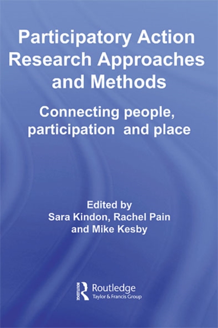 Participatory Action Research Approaches and Methods : Connecting People, Participation and Place, EPUB eBook