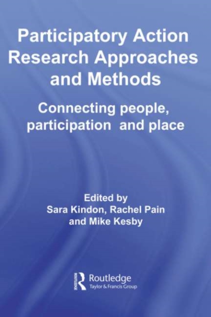 Participatory Action Research Approaches and Methods : Connecting People, Participation and Place, PDF eBook