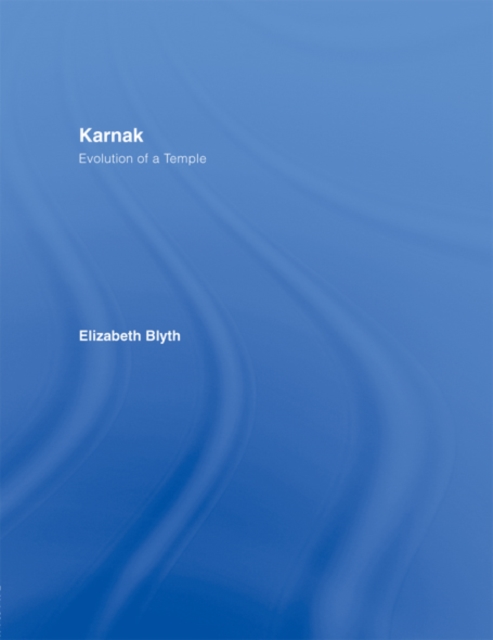 Karnak : Evolution of a Temple, EPUB eBook
