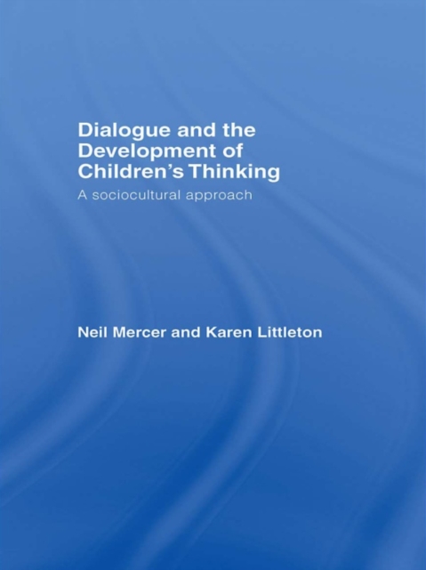 Dialogue and the Development of Children's Thinking : A Sociocultural Approach, PDF eBook