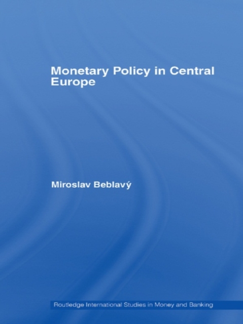 Monetary Policy in Central Europe, PDF eBook