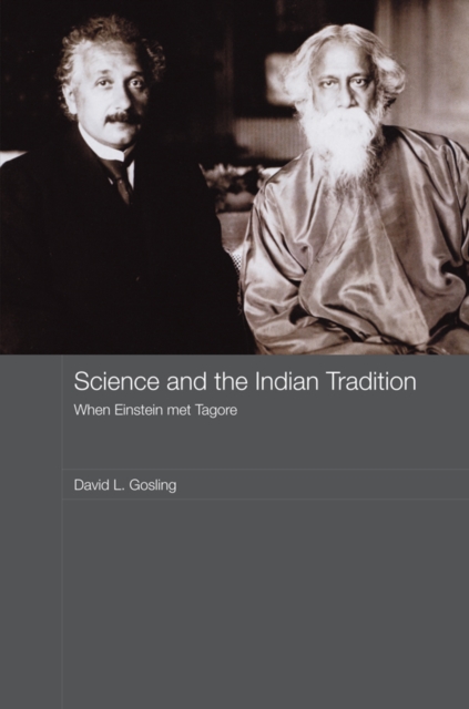 Science and the Indian Tradition : When Einstein Met Tagore, PDF eBook