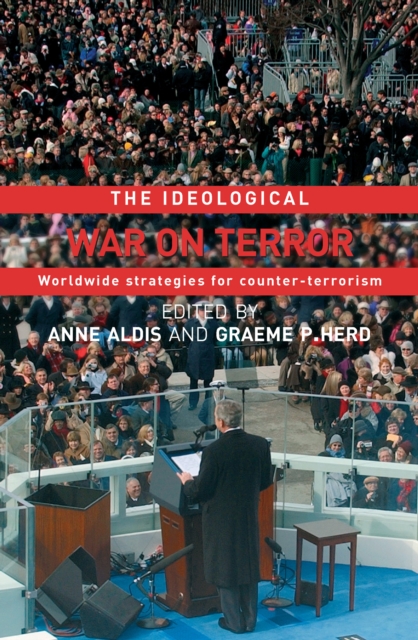 The Ideological War on Terror : Worldwide Strategies For Counter-Terrorism, EPUB eBook