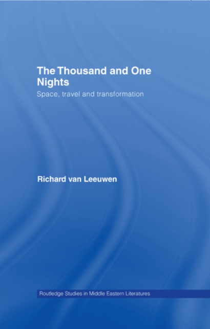 The Thousand and One Nights : Space, Travel and Transformation, EPUB eBook