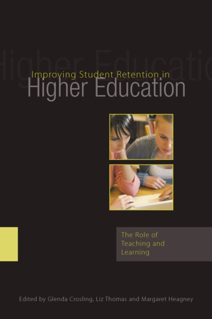 Improving Student Retention in Higher Education : The Role of Teaching and Learning, EPUB eBook