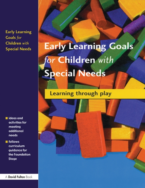 Early Learning Goals for Children with Special Needs : Learning Through Play, EPUB eBook