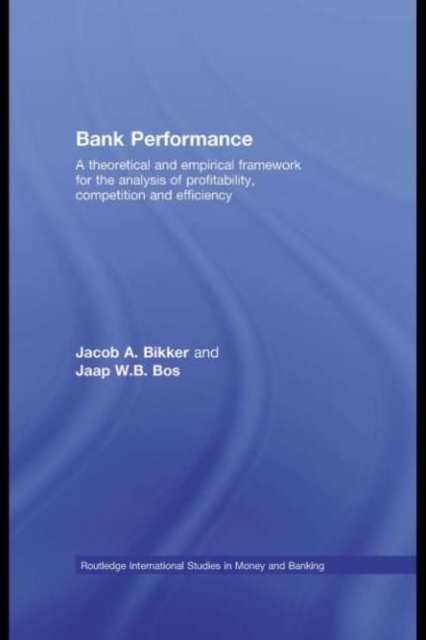 Bank Performance : A Theoretical and Empirical Framework for the Analysis of Profitability, Competition and Efficiency, PDF eBook