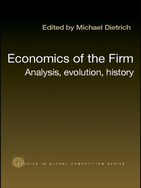 Economics of the Firm : Analysis, Evolution and History, PDF eBook