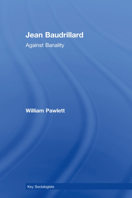 Jean Baudrillard : Against Banality, EPUB eBook