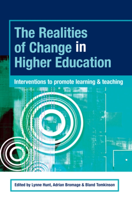 The Realities of Change in Higher Education : Interventions to Promote Learning and Teaching, EPUB eBook