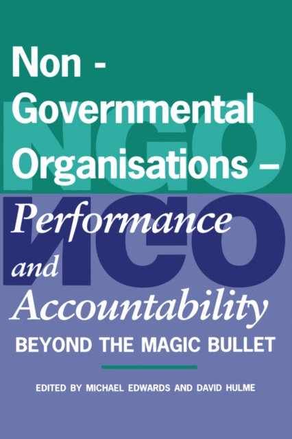Non-Governmental Organisations - Performance and Accountability : Beyond the Magic Bullet, PDF eBook