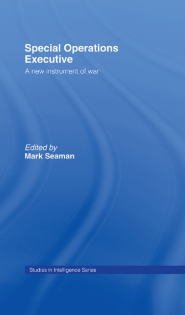 Special Operations Executive : A New Instrument of War, PDF eBook