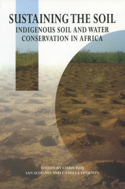 Sustaining the Soil : Indigenous Soil and Water Conservation in Africa, EPUB eBook