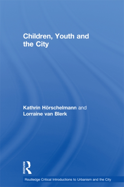Children, Youth and the City, EPUB eBook
