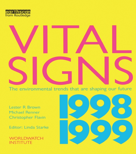 Vital Signs 1998-1999 : The Environmental Trends That Are Shaping Our Future, EPUB eBook
