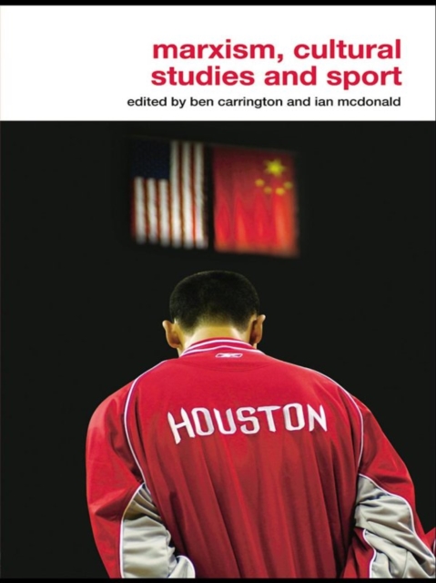 Marxism, Cultural Studies and Sport, PDF eBook
