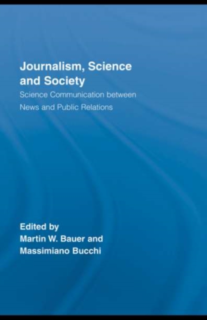 Journalism, Science and Society : Science Communication between News and Public Relations, PDF eBook
