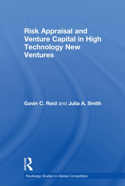 Risk Appraisal and Venture Capital in High Technology New Ventures, EPUB eBook
