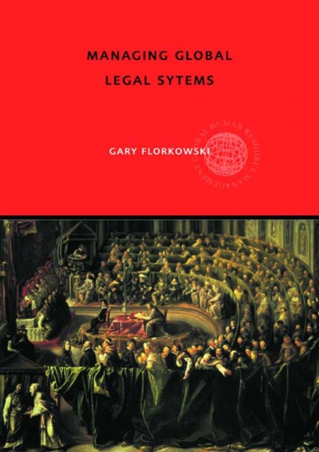 Managing Global Legal Systems : International Employment Regulation and Competitive Advantage, EPUB eBook