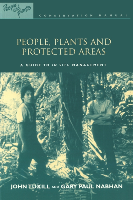 People, Plants and Protected Areas : A Guide to in Situ Management, EPUB eBook
