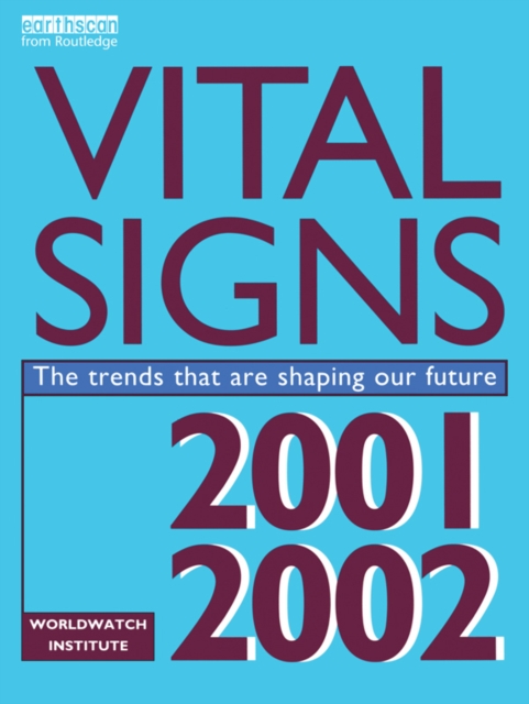 Vital Signs 2001-2002 : The Trends That Are Shaping Our Future, PDF eBook