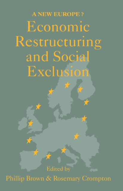 Economic Restructuring And Social Exclusion : A New Europe?, EPUB eBook